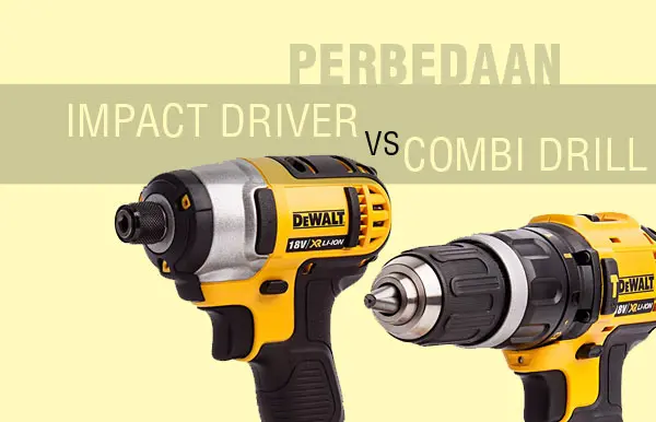 Thumbnail-Perbedaan-Impact-Driver-dan-Combi-Hammer-Drill