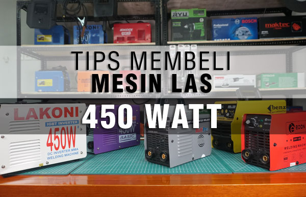 Thumbnail-Tips-Membeli-Mesin-Las-450-Watt