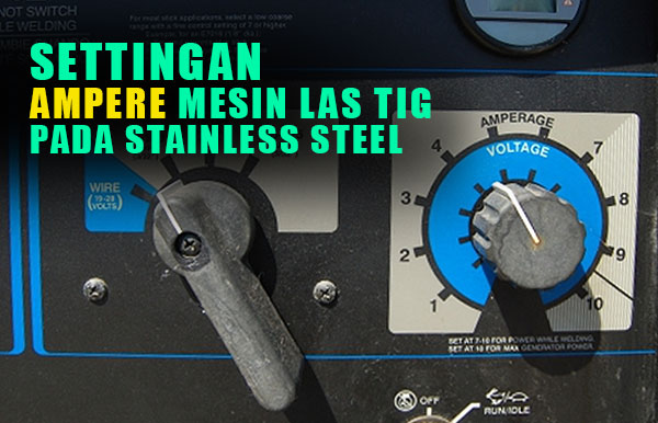 Thumbnail-Settingan-Ampere-Mesin-Las-TIG-pada-Stainless-Steel