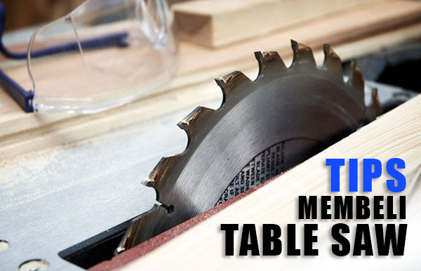 Thumbnail-Tips-Sebelum-Membeli-Table-Saw