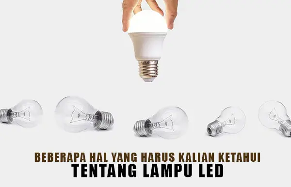 Thumbnail-Beberapa-Hal-yang-Harus-Kamu-Ketahui-tentang-Lampu-LED